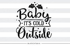 Baby it&#039;s Cold outside SVG Product Image 1