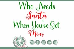 SVG | Who Needs Santa Got Mim Product Image 2
