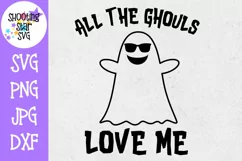 All the Ghouls Love me SVG - Halloween SVG Product Image 1
