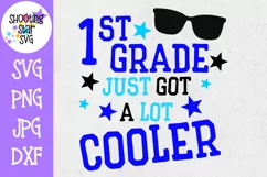 First Grade Just got a Lot Cooler SVG - First Day of School Product Image 1