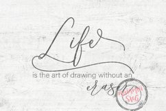 Life Is The Art Of Drawing Without An Eraser Product Image 4