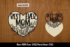 Floral Heart SVG|Best Mom Ever|Happy Mother's Day laser cut Product Image 2