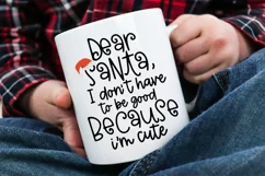 Dear Santa SVG - Dear Santa, I Don't Have To Be Good Product Image 2