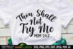 Mom SVG - Thou Shall Not Try Me Mom 24x7 SVG - Sarcastic SVG Product Image 2