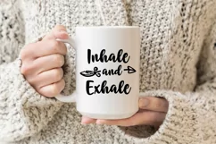 Inhale and Exhale SVG Cut File - Motivational SVG Product Image 3