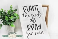 Plant The Seeds Pray For Rain | Garden SVG | Spring SVG Product Image 1