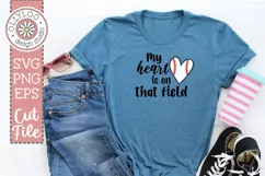 My Heart Is On That Field | Baseball Softball SVG Product Image 1