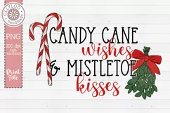 Candy Cane Wishes & Mistletoe Kisses Christmas Sublimation Product Image 2