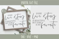 Every Love Story Is Beautiful But Ours Is My Favorite SVG Product Image 1