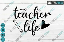 Teacher Life SVG PNG DXF Circut Cut Silhouette 3 Teacher Product Image 1