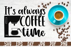 It’s always coffee time SVG quotes Product Image 1