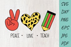 Peace Love Teach SVG, Back to School SVG, Teach SVG Product Image 1