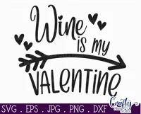 Wine Is My Valentine | Funny Wine Valentine Svg Product Image 2