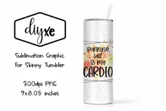 Running Late Is My Cardio - Sublimation Skinny Tumbler Product Image 1