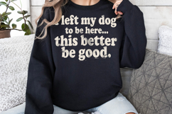 This Better Be Good Funny SVG Product Image 2