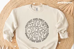 Save our planet Svg, Earth Day Svg, Protect our only home Product Image 1