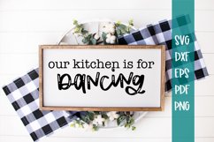 Our Kitchen is for Dancing svg / Farmhouse SVG / Kitchen svg Product Image 1