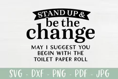 Funny Bathroom Sign SVG - Be The Change - Toilet Paper Roll Product Image 2