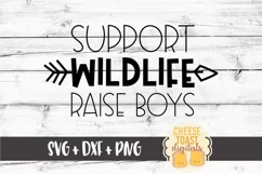Support Wildlife Raise Boys - Funny Mom SVG PNG DXF Files Product Image 2