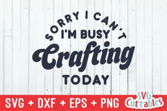 Crafting SVG | Sorry I Can't I'm Busy Crafting Today Product Image 2