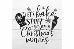 Let's bake stuff and watch Christmas movies SVG, Christmas Product Image 2