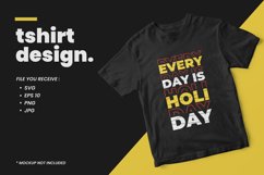 Everyday is holiday modern quote t shirt design Product Image 1