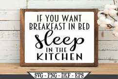 If You Want Breakfast In Bed Sleep In The Kitchen Funny SVG Product Image 1