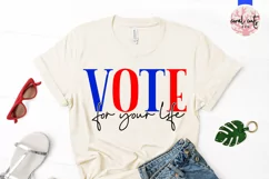 Vote for your life - US Election Quote SVG Product Image 2