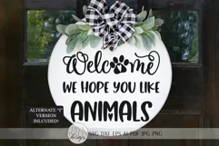 Welcome We Hope You Like Animals SVG | Farmhouse Sign | DXF Product Image 1