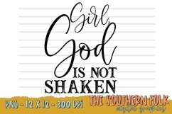 Girl, God Is Not Shaken PNG File, Sublimation Design Product Image 1