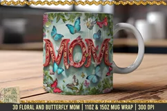 3D Flowers & Butterflies Mom Mug Wrap is a professional design that is available at 300dpi PNG to use for Sublimation on mugs.