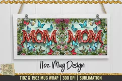 3D Flowers & Butterflies Mom Mug Wrap is a professional design that is available at 300dpi PNG to use for Sublimation on mugs.