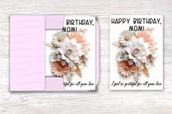 PNG printable card template for Mothers Birthday celebrations with beautiful 3d flowers and quotes Happy Birthday, Mom. BONUS- SVG envelope template for card.
