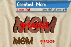 Greatest Mom Laser Cut - Svg Dxf Eps Ai Png Pdf Product Image 1