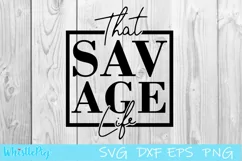 That Savage Life Svg Savage Svg Be Savage Not Average Svg Product Image 2