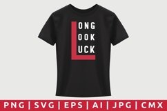 Long Look Luck T-Shirt Design Product Image 1