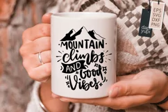Mountain Climbs And Good Vibes Quotes SVG For T-shirt Craft Product Image 3