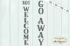 Sarcastic Not Welcome - Go Away - Porch Sign - SVG DXF Files Product Image 2