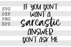 If you don't want a sarcastic answer don't ask me SVG Product Image 1