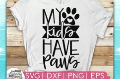 My Kids Have Paws SVG DXF PNG EPS Cutting Files Product Image 1