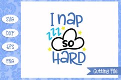 I nap so hard SVG File Product Image 1