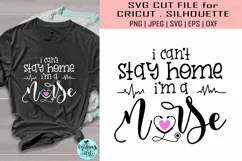 I can't stay home i'm a nurse svg, Nurse svg Product Image 1