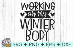 Working On My Winter Body SVG DXF PNG EPS Cutting Files Product Image 1