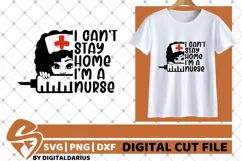 I Can't Stay Home I'm A Nurse svg, Doctor, Quarantine svg Product Image 2