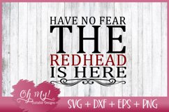 Have No Fear The Red Head Is Here SVG DXF EPS PNG Cut File Product Image 1