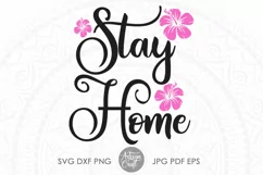 Stay Home SVG, hibiscus flower, cut file, Home decor Product Image 1