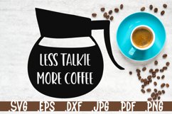 Less talkie more coffee SVG quotes Product Image 1