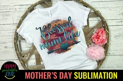 Blessed Mum Life Sublimation I Mothers Day Sublimation Product Image 1