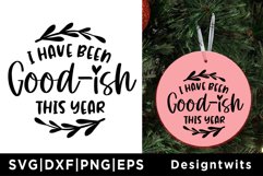 I have been good-ish this year SVG Product Image 1