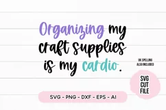 Funny Crafting SVG Organizing My Craft Supplies Is My Cardio Product Image 2